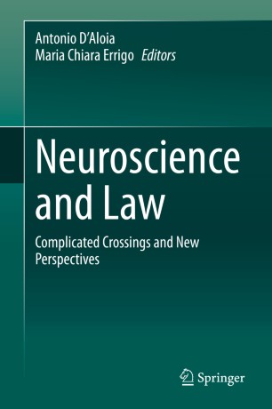 Neuroscience And Law Complicated Crossings And New Perspectives 1st Ed Antonio Daloia