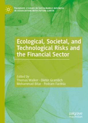 Ecological Societal And Technological Risks And The Financial Sector 1st Ed Thomas Walker