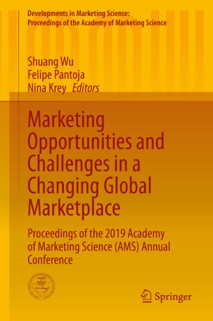 Marketing Opportunities And Challenges In A Changing Global Marketplace Proceedings Of The 2019 Academy Of Marketing Science Ams Annual Conference 1st Ed Shuang Wu