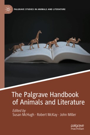 The Palgrave Handbook Of Animals And Literature 1st Ed Susan Mchugh