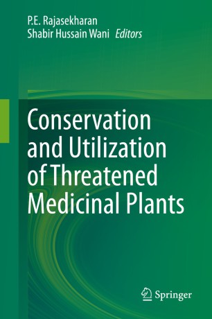 Conservation And Utilization Of Threatened Medicinal Plants 1st Ed Pe Rajasekharan