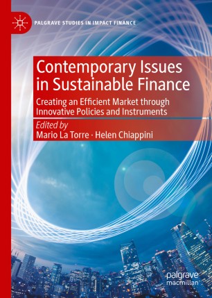 Contemporary Issues In Sustainable Finance Creating An Efficient Market Through Innovative Policies And Instruments 1st Ed Mario La Torre