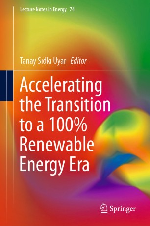 Accelerating The Transition To A 100 Renewable Energy Era 1st Ed Tanay Sdk Uyar