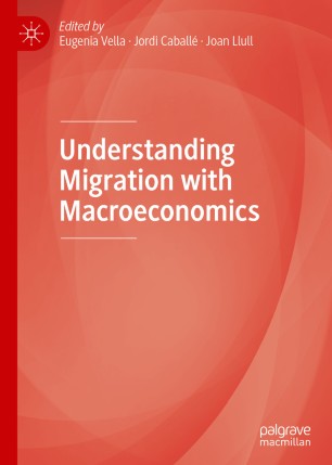 Understanding Migration With Macroeconomics 1st Ed Eugenia Vella
