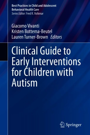 Clinical Guide To Early Interventions For Children With Autism 1st Ed Giacomo Vivanti