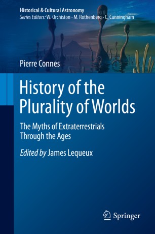 History Of The Plurality Of Worlds The Myths Of Extraterrestrials Through The Ages 1st Ed Pierre Connes