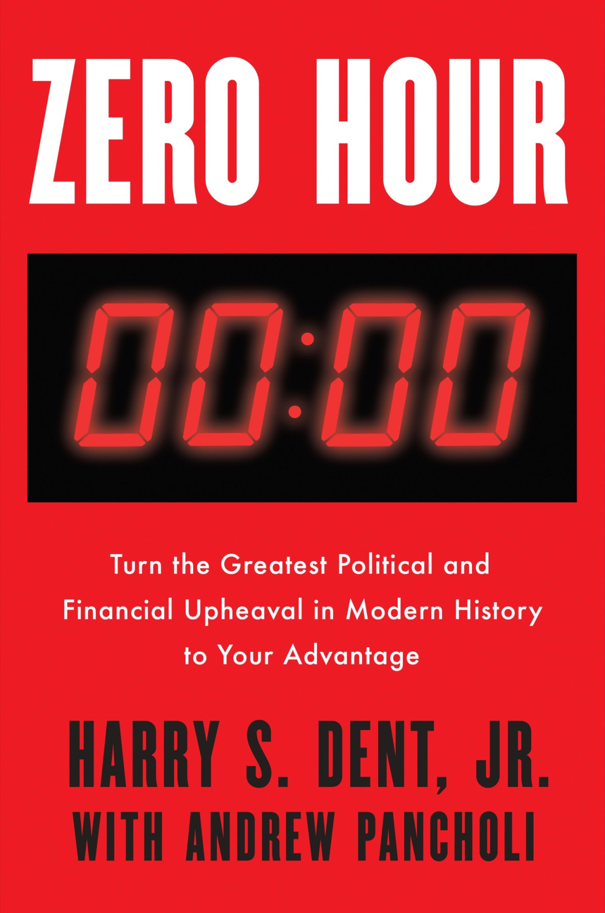 Zero Hour Harry S Dent Jr Andrew Pancholi Dent Harry S Pancholi