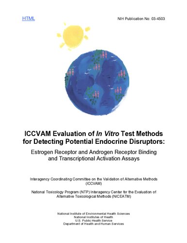 Iccvam Evaluation Of In Vitro Test Methods For Detecting Potential Endocrine Disruptors Estrogen Receptor And Androgen Receptor Binding And Transcriptional Activation Assays Nih Publication No 034503 Interagency Coordinating Committee On The Validation Of Alternative Methods Iccvam