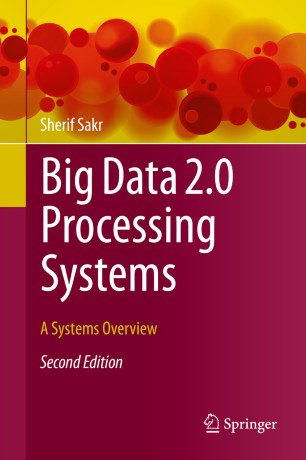 Big Data 20 Processing Systems A Systems Overview 2nd Ed Sherif Sakr