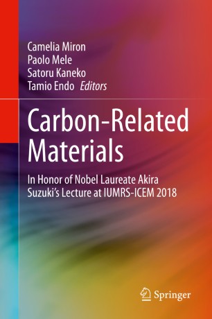 Carbonrelated Materials In Honor Of Nobel Laureate Akira Suzukis Lecture At Iumrsicem 2018 1st Ed Camelia Miron