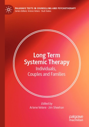Long Term Systemic Therapy Individuals Couples And Families 1st Ed Arlene Vetere