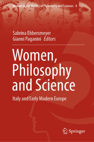 Women Philosophy And Science Italy And Early Modern Europe 1st Ed Sabrina Ebbersmeyer
