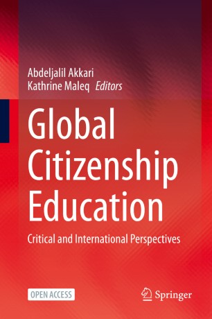 Global Citizenship Education Critical And International Perspectives 1st Ed Abdeljalil Akkari