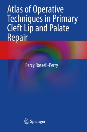Atlas Of Operative Techniques In Primary Cleft Lip And Palate Repair 1st Ed Percy Rossellperry