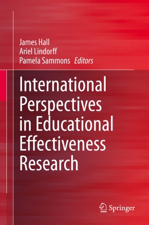 International Perspectives In Educational Effectiveness Research 1st Ed James Hall