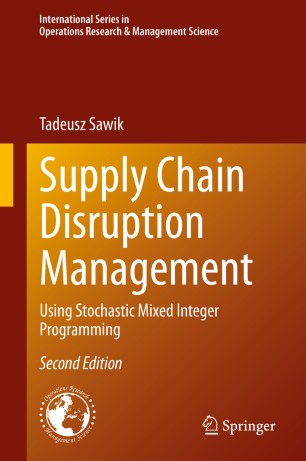 Supply Chain Disruption Management Using Stochastic Mixed Integer Programming 2nd Ed Tadeusz Sawik
