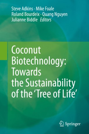 Coconut Biotechnology Towards The Sustainability Of The Tree Of Life 1st Ed Steve Adkins