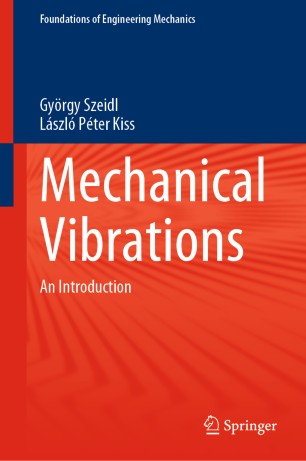 Mechanical Vibrations An Introduction 1st Ed Gyrgy Szeidl
