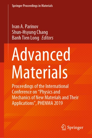 Advanced Materials Proceedings Of The International Conference On Physics And Mechanics Of New Materials And Their Applications Phenma 2019 1st Ed Ivan A Parinov