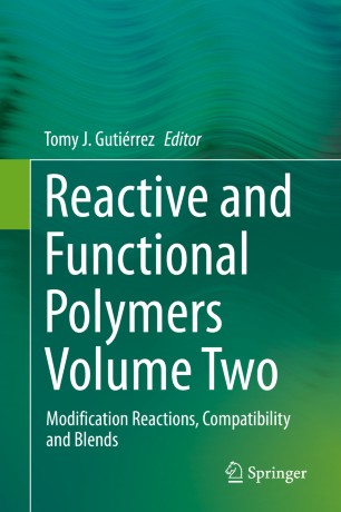 Reactive And Functional Polymers In 4 Vol V 2 Modification Reactions Compatibility And Blends 1st Ed Gutirrez Tomy J Ed