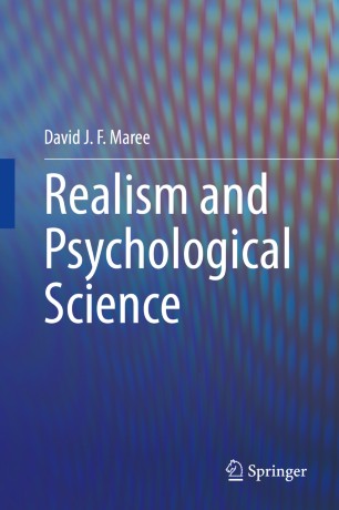 Realism And Psychological Science 1st Ed David J F Maree