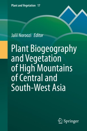 Plant Biogeography And Vegetation Of High Mountains Of Central And Southwest Asia 1st Ed Jalil Noroozi