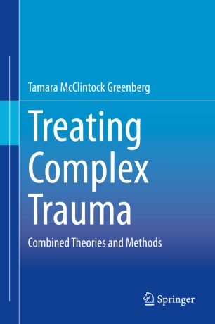 Treating Complex Trauma Combined Theories And Methods 1st Ed Tamara Mcclintock Greenberg
