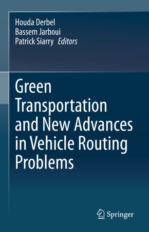 Green Transportation And New Advances In Vehicle Routing Problems 1st Ed Houda Derbel