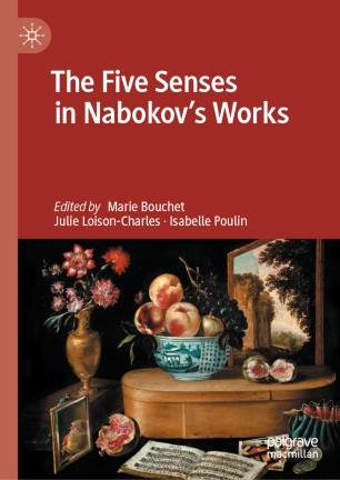The Five Senses In Nabokovs Works 1st Ed Marie Bouchet Julie Loisoncharles