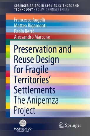Preservation And Reuse Design For Fragile Territories Settlements The Anipemza Project 1st Ed Francesco Augelli