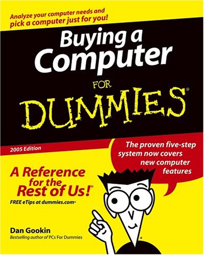 Buying A Computer For Dummies 2005 Edition 2005th Edition Dan Gookin