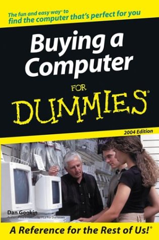 Buying A Computer For Dummies 2004 Edition 2004th Edition Dan Gookin