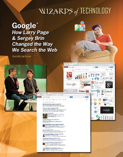 Google How Larry Page Sergey Brin Changed The Way We Search The Web Wizards Of Technology Jackson