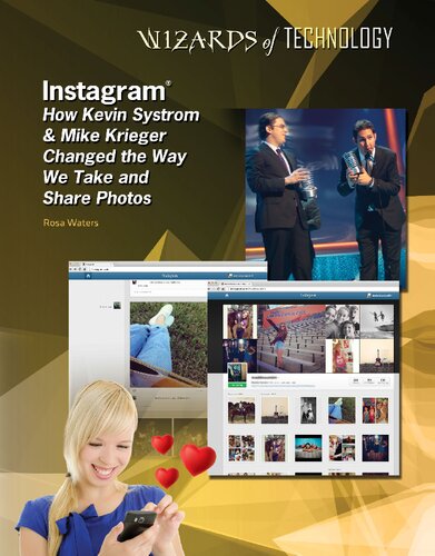 Instagram How Kevin Systrom Mike Krieger Changed The Way We Take And Share Photos Wizards Of Technology Waters
