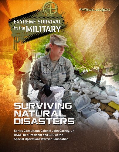 Surviving Natural Disasters Extreme Survival In The Military Patrick Wilson