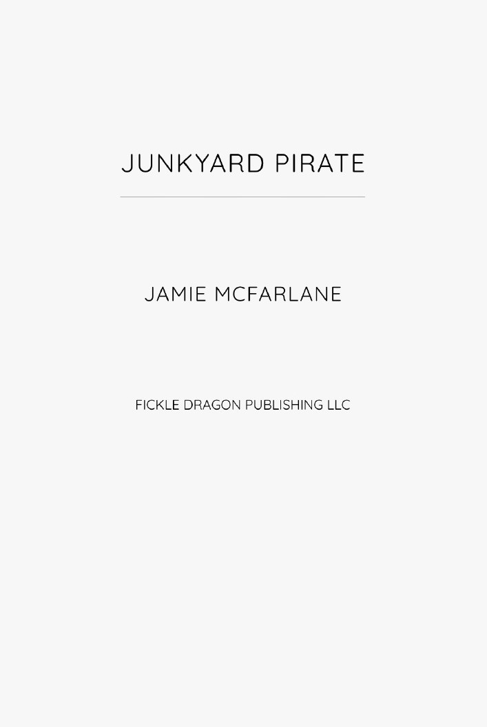 Junkyard Pirate Junkyard Pirate 01 Kindle Jamie Mcfarlane Et El