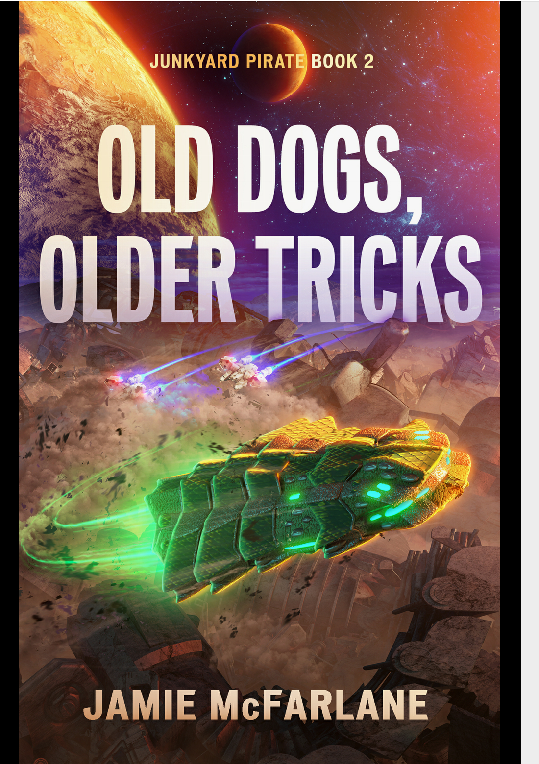 Old Dogs Older Tricks Junkyard Pirate 02 Kindle Jamie Mcfarlane Et El