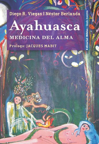 Ayahuasca Medicina Del Alma Spanish Edition Berlanda Nstor
