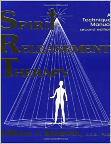 Spirit Releasement Therapy A Technique Manual William J Baldwin Baldwin