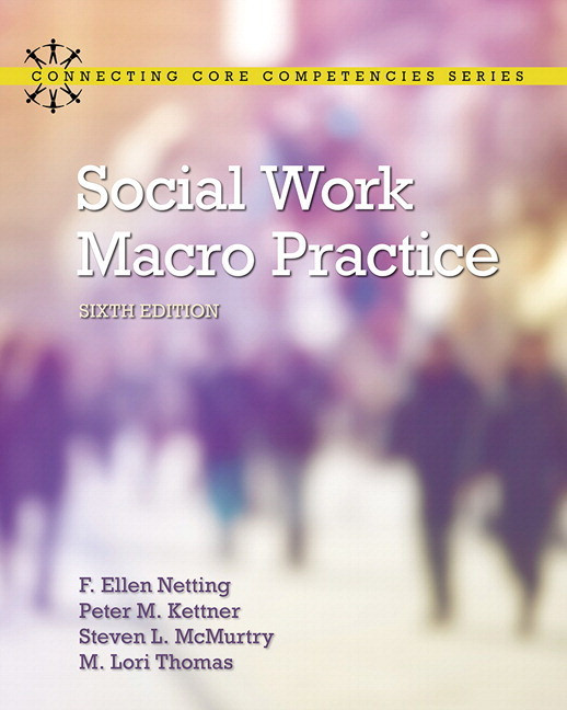 Social Work Macro Practice 6th Edition 6th Edition M Lori Thomaspeter M Kettnerf Ellen Nettingsteve L Mcmurtry