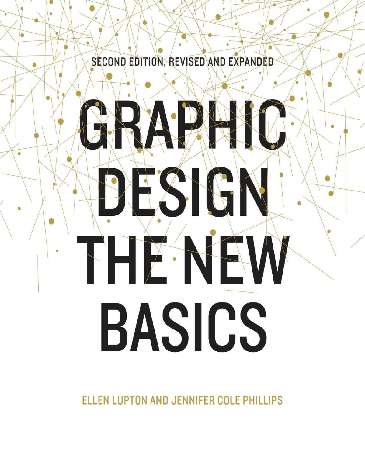 Graphic Design The New Basics Second Edition Revised And Expanded 2nd Edition Ellen Lupton