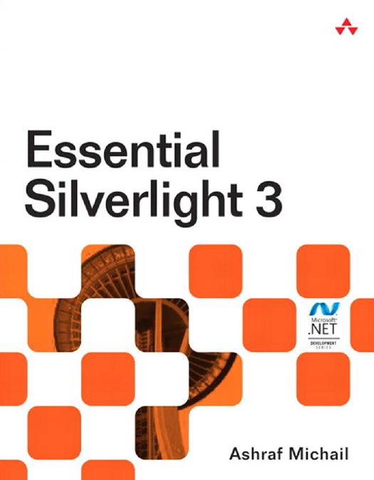 Essential Silverlight 3 Microsoft Windows Development Series 1st Edition Michail