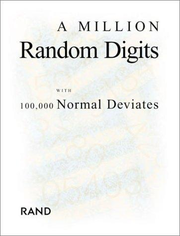 A Million Random Digits With 100000 Normal Deviates Rand Corporation