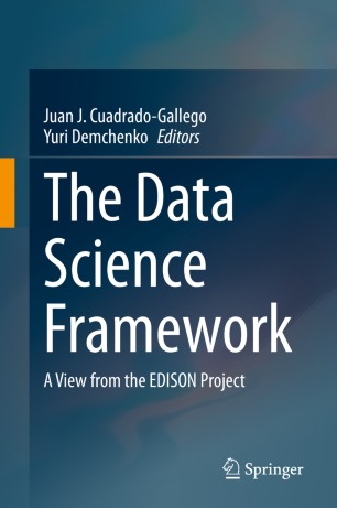 The Data Science Framework A View From The Edison Project 1st Ed Juan J Cuadradogallego