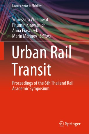 Urban Rail Transit Proceedings Of The 6th Thailand Rail Academic Symposium 1st Ed Waressara Weerawat