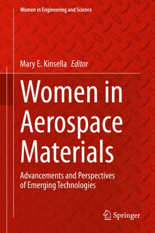 Women In Aerospace Materials Advancements And Perspectives Of Emerging Technologies 1st Ed Mary E Kinsella