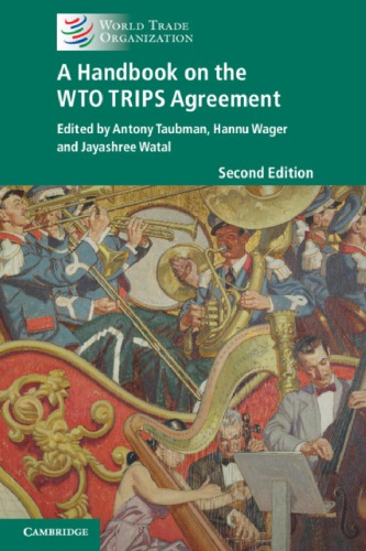 A Handbook On The Wto Trips Agreement 2nd Edition Antony Taubman