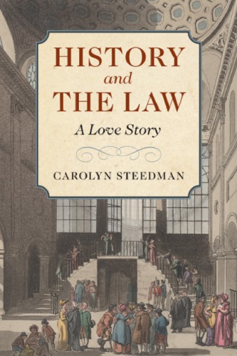 History And The Law A Love Story 1st Edition Carolyn Steedman