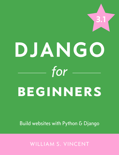 Django For Beginners 31 31 William S Vincent