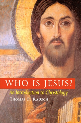 Who Is Jesus An Introduction To Christology Rausch Thomas P